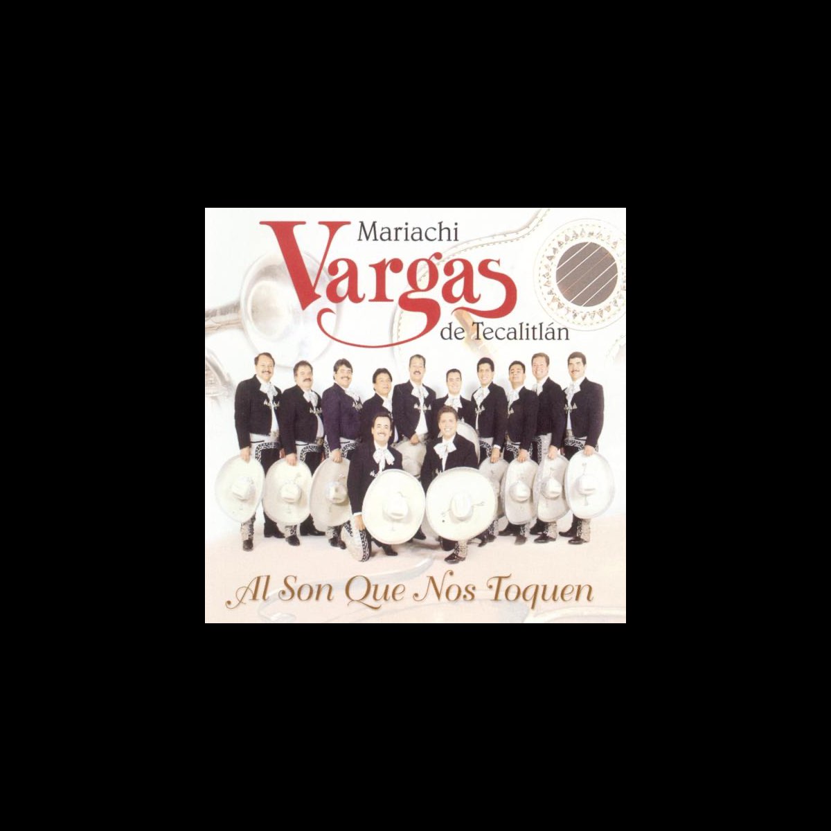 Al Son Que Nos Toquen De Mariachi Vargas De Tecalitl N En Itunes