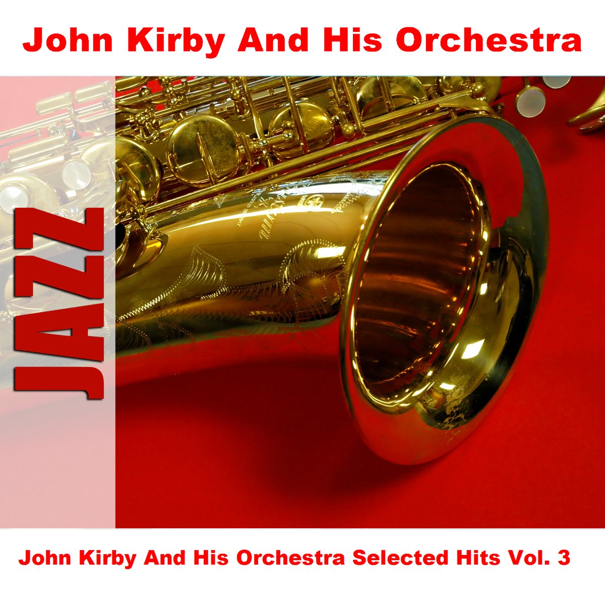 John Kirby And His Orchestra Selected Hits Vol 3 By John Kirby And