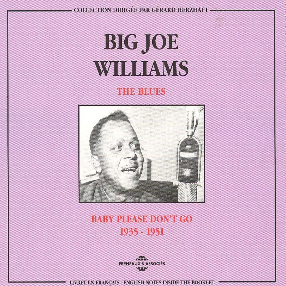 Big Joe Williams 1935 1951 Baby Please Don T Go De Big Joe Williams