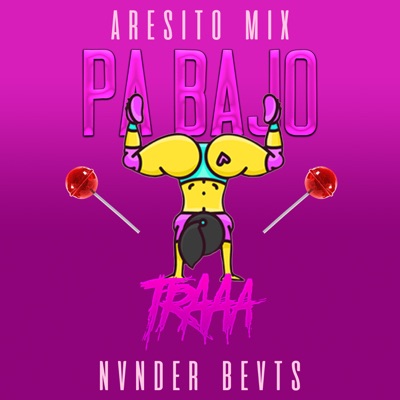 Pa Bajo Y Tra Feat Nvnder Bevts Aresito Mix Shazam