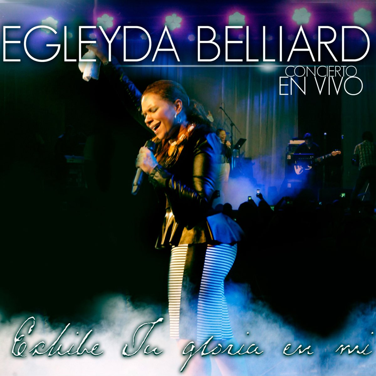 Exhibe Tu Gloria En M En Vivo En Vivo De Egleyda Belliard En