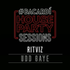 Udd Gaye (Bacardi House Party Sessions) - Ritviz