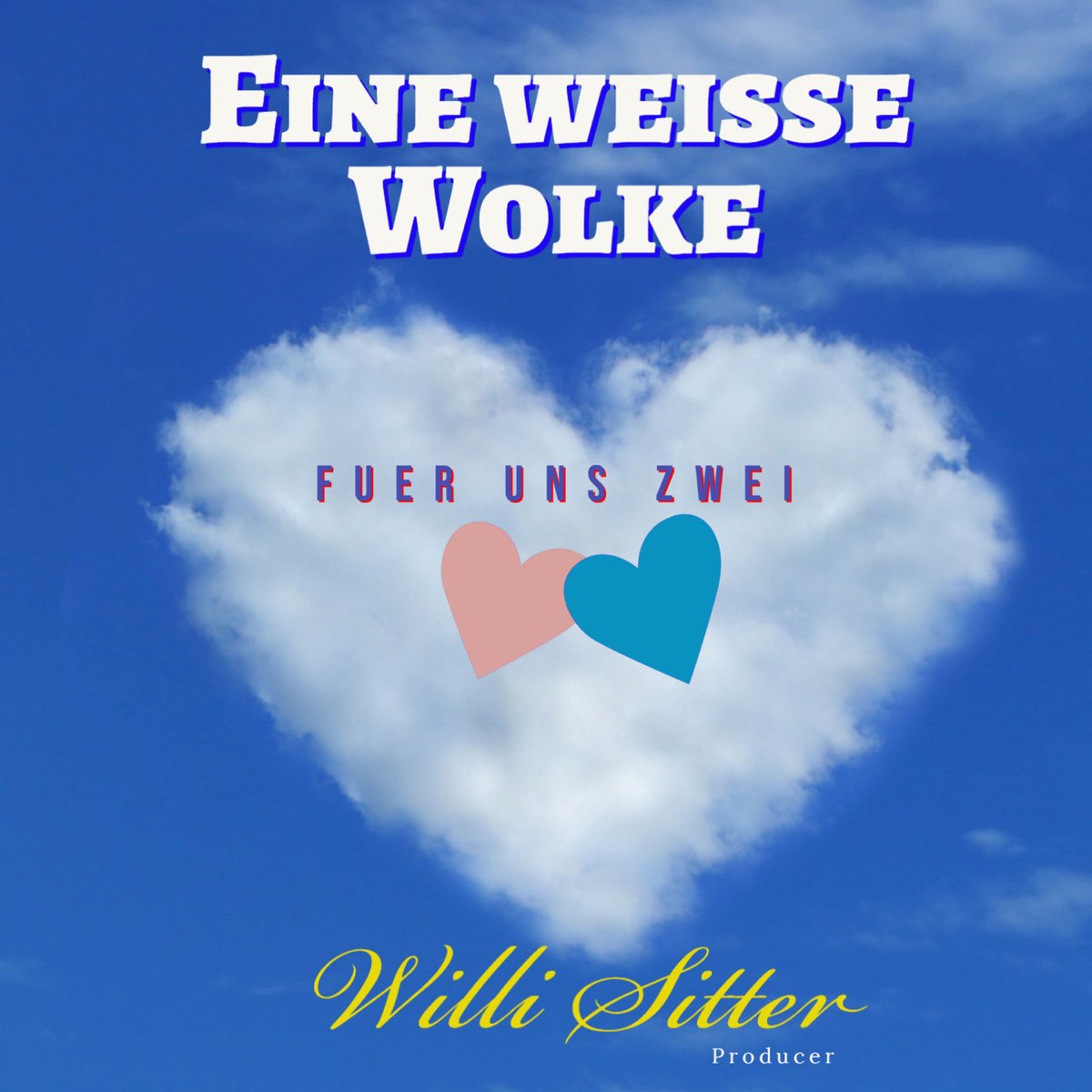 Eine Weisse Wolke Fuer Uns Zwei Single Van Willi Sitter Op Apple Music