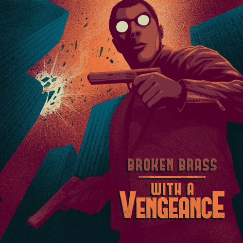 Album artwork of Broken Brass Ensemble – With A Vengeance