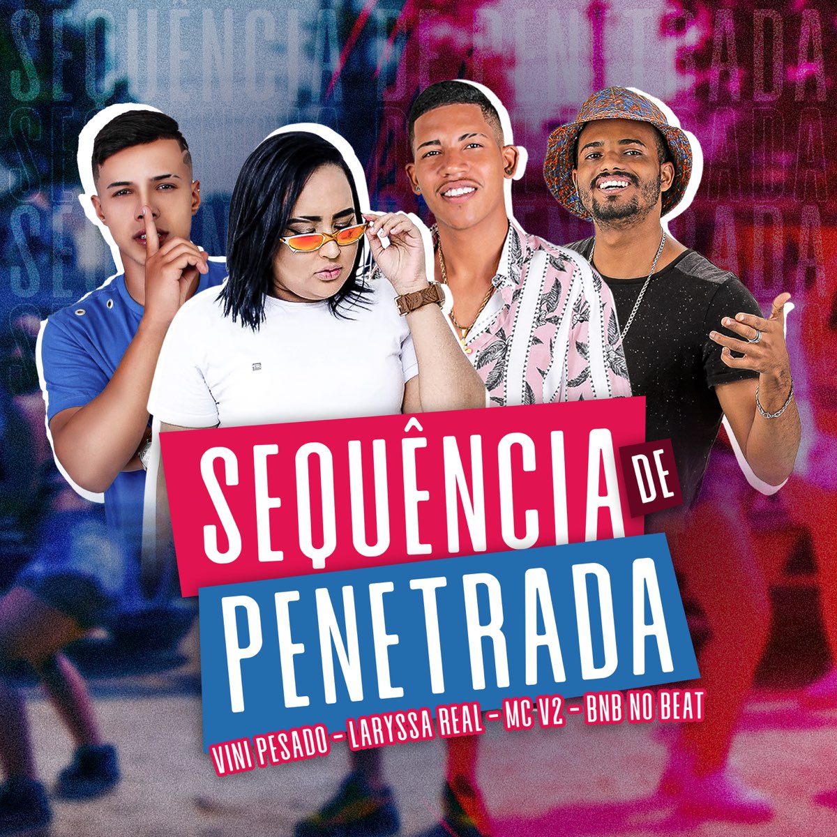 Sequência de Penetrada Single by MC V2 Laryssa Real Vini Pesado