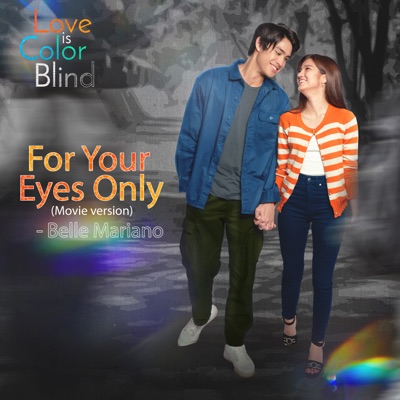 For Your Eyes Only From Love Is Color Blind Belle Mariano Shazam