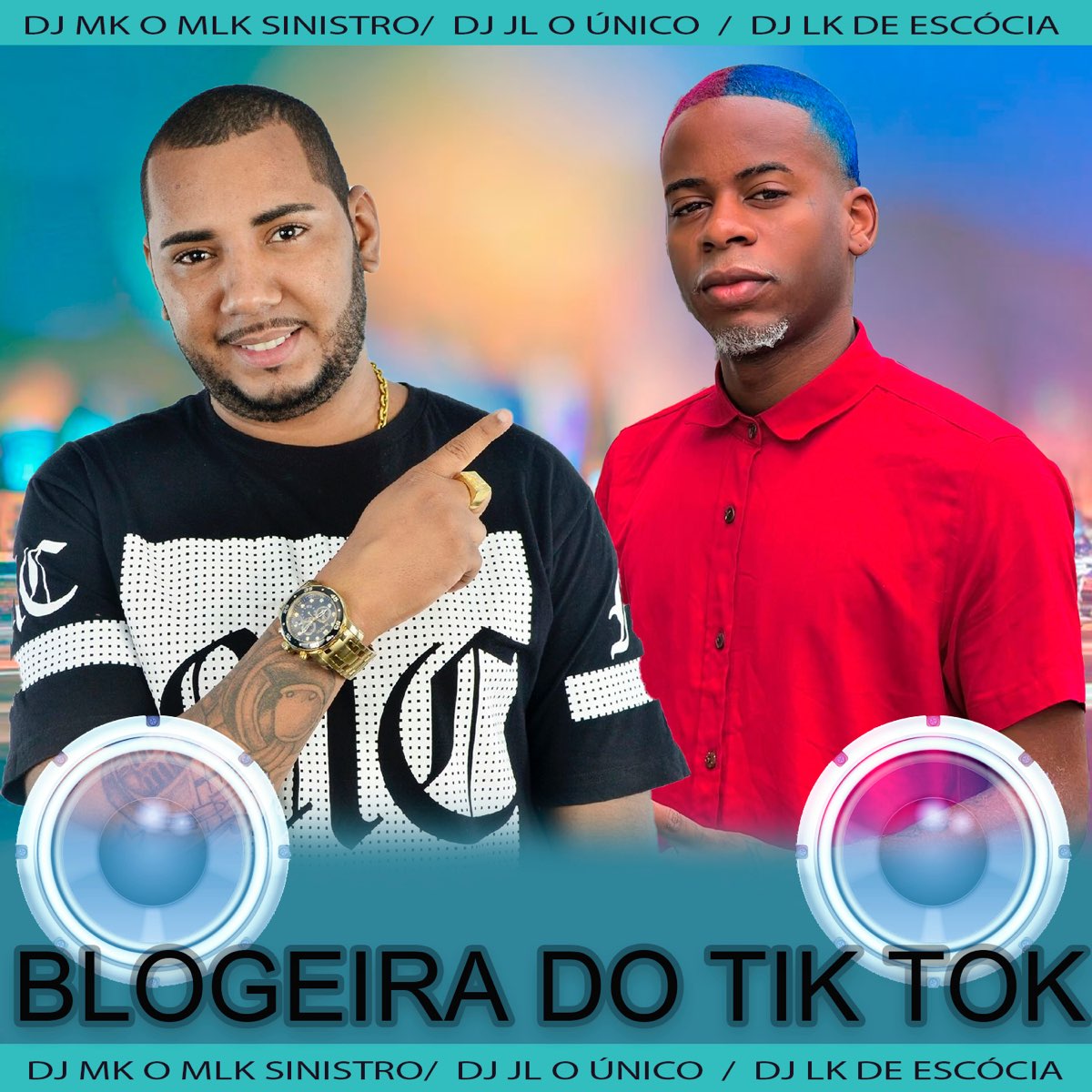 Blogeira Do Tik Tok Single By Dj Mk O Mlk Sinistro Dj Jl O Nico