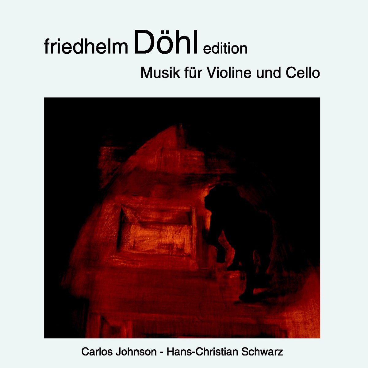 Friedhelm Döhl Musik für Violine und Cello by Carlos Johnson Hans