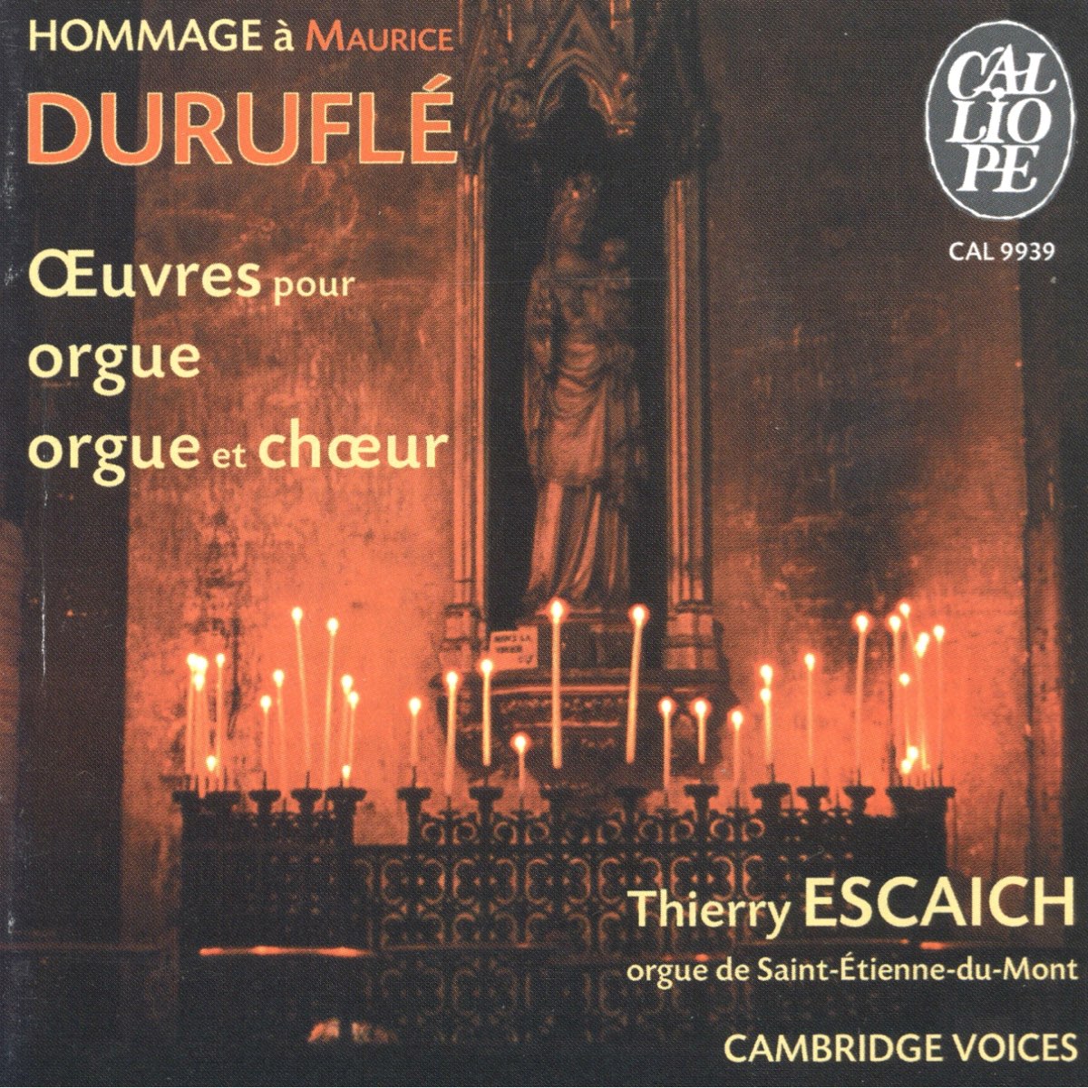 Hommage à Maurice Duruflé Œuvres pour orgue et chœur de Thierry