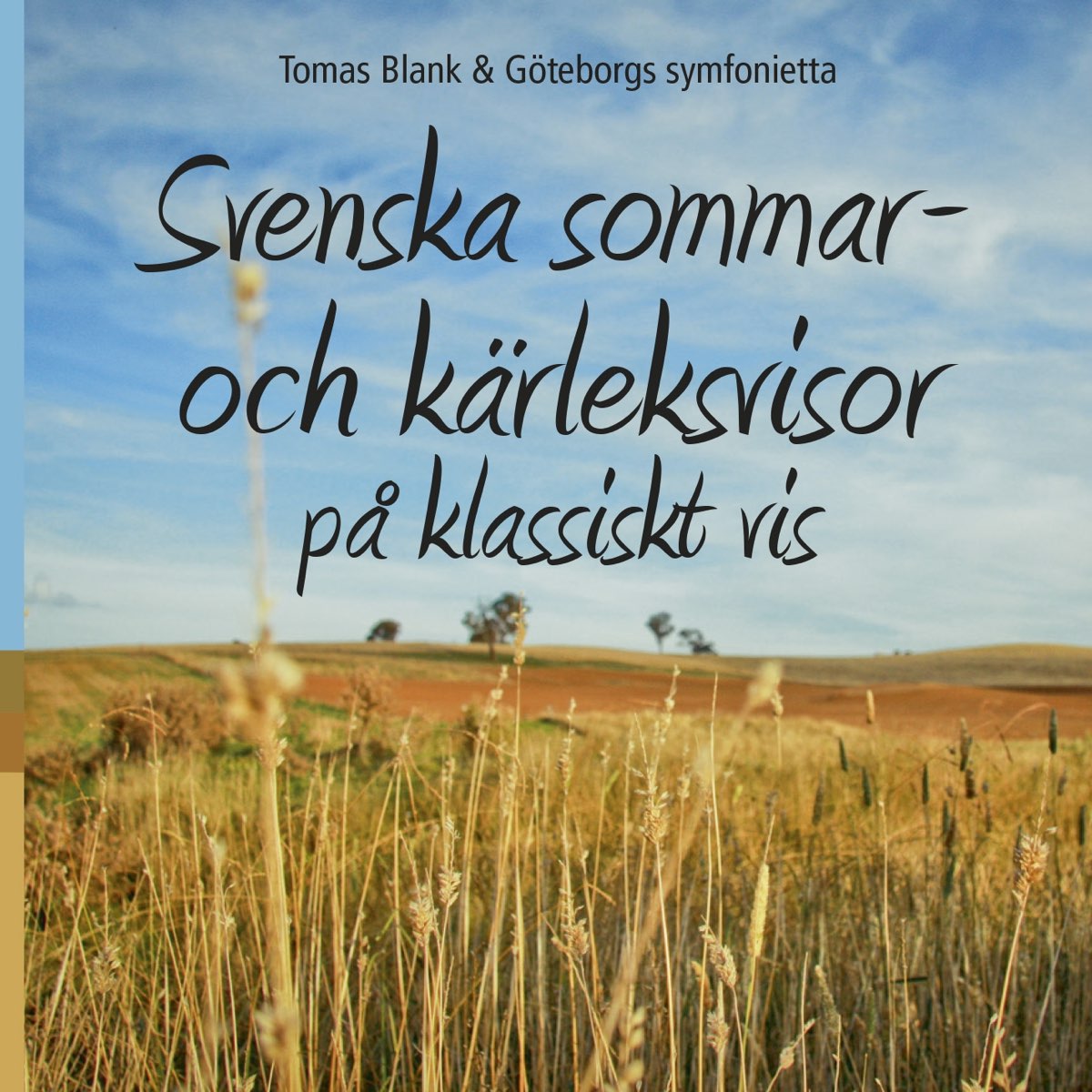 Svenska Sommar Och Kärleksvisor by Tomas Blank Göteborgs