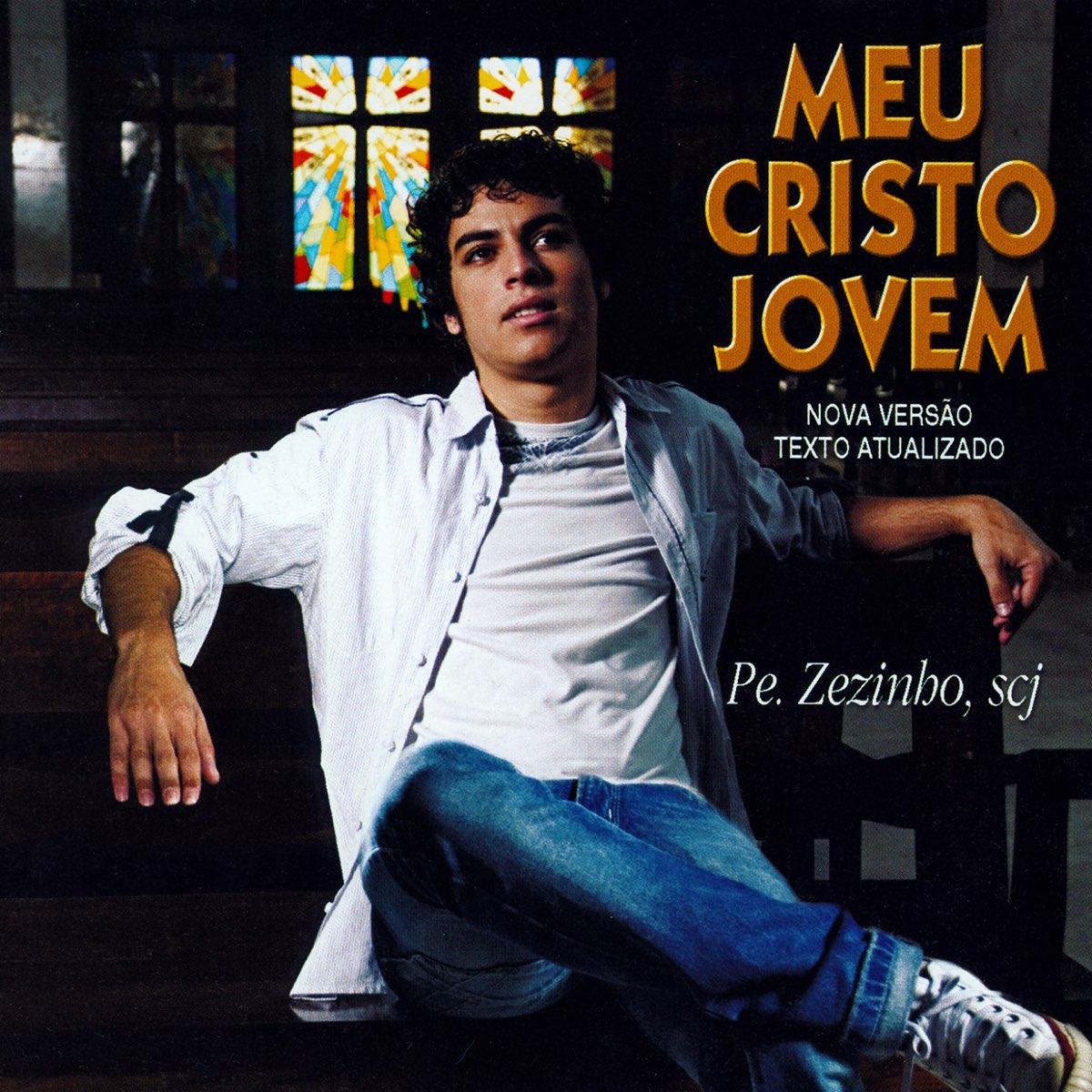 Meu Cristo Jovem Nova Vers O Texto Atualizado De Padre Zezinho Scj