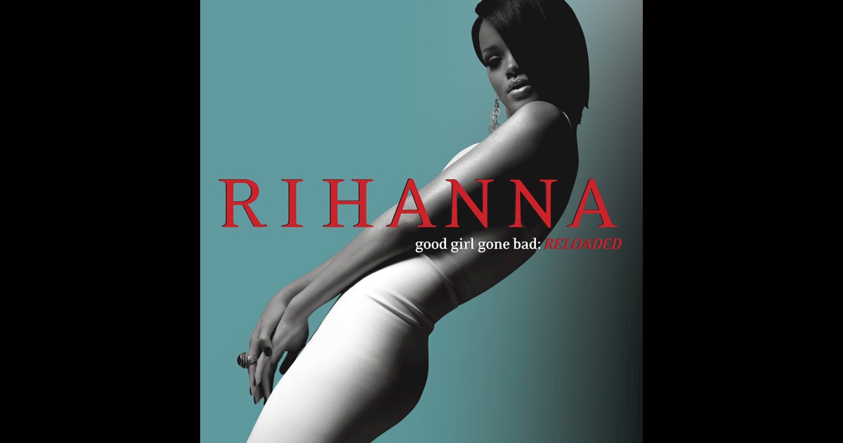 Rihanna good girl gone bad album download