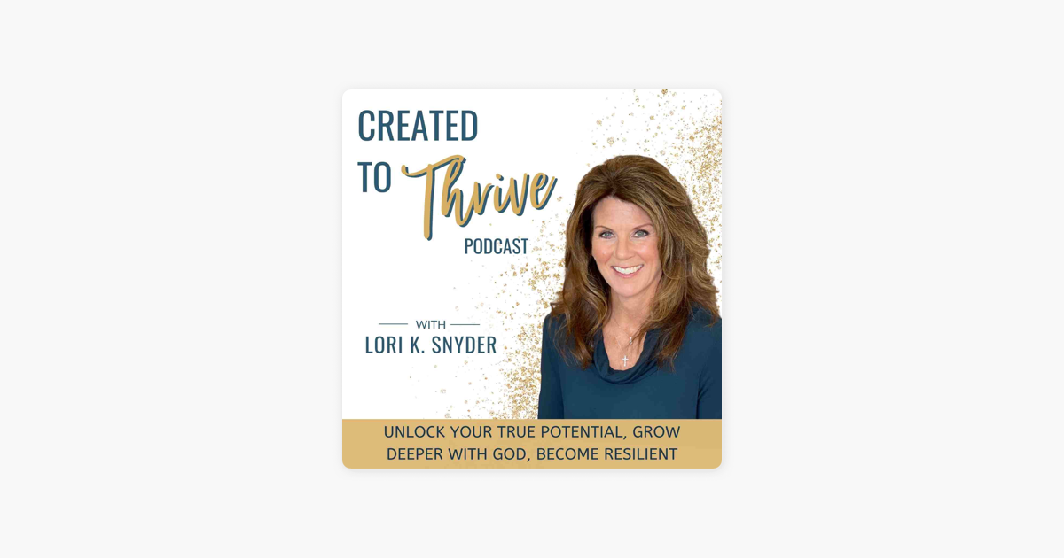 Created To Thrive Podcast Christian Living Spiritual Growth