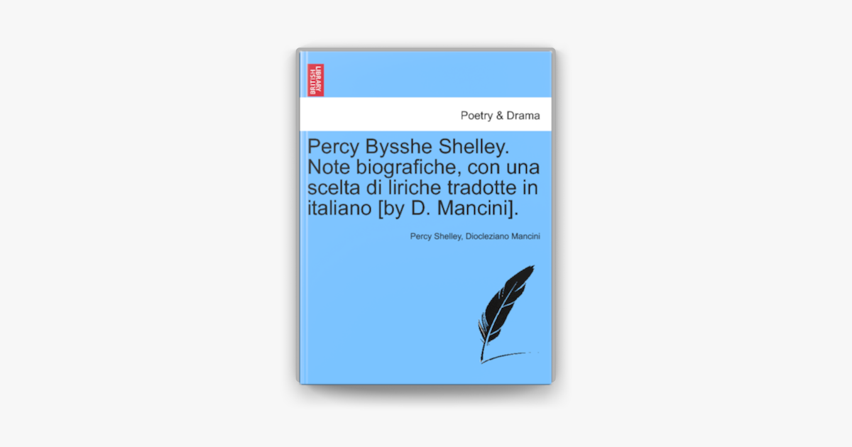 Percy Bysshe Shelley Note Biografiche Con Una Scelta Di Liriche