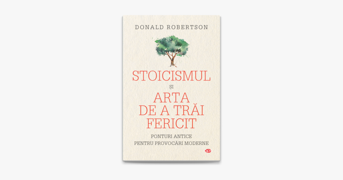 Stoicismul I Arta De A Tr I Fericit On Apple Books