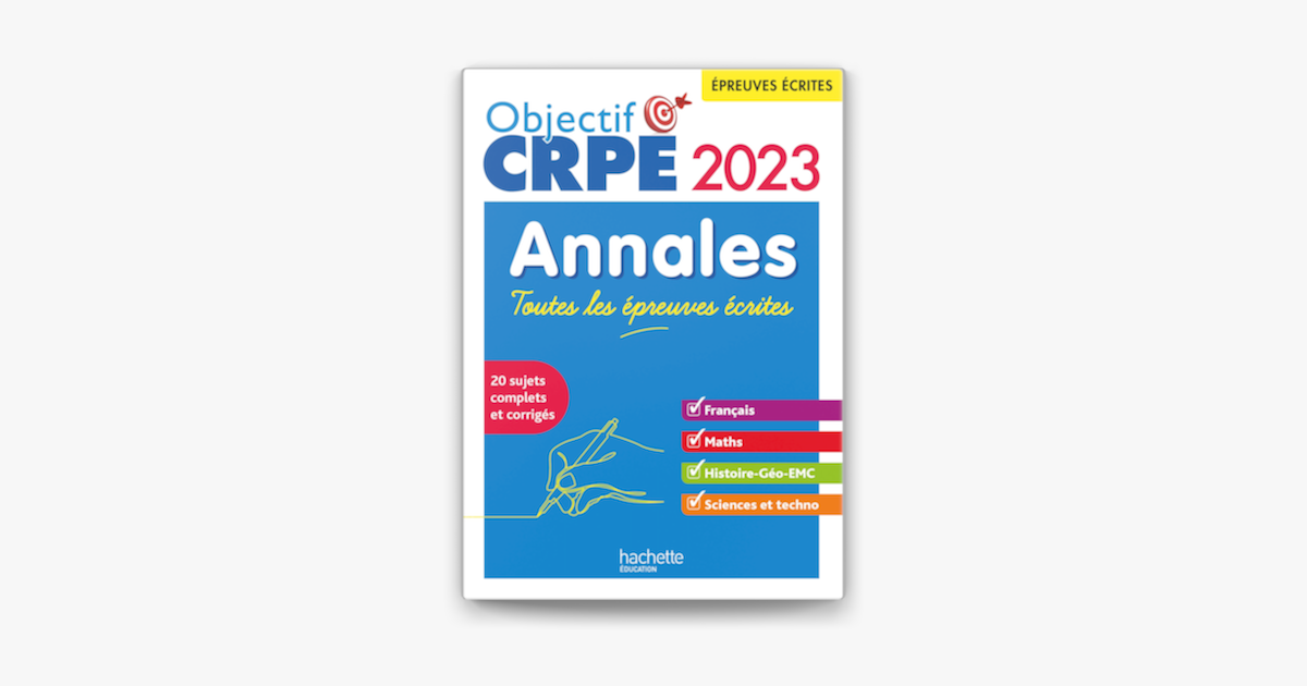 Objectif CRPE 2023 Annales Toutes les épreuves écrites Français