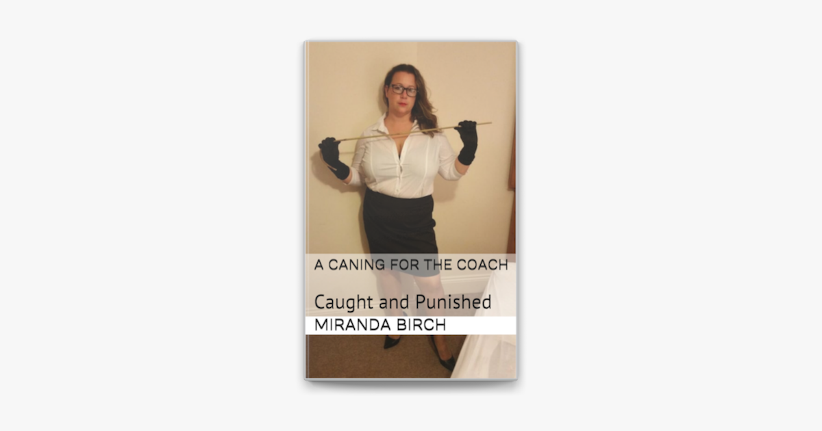 A Caning For The Coach Caught And Punished In Apple Books