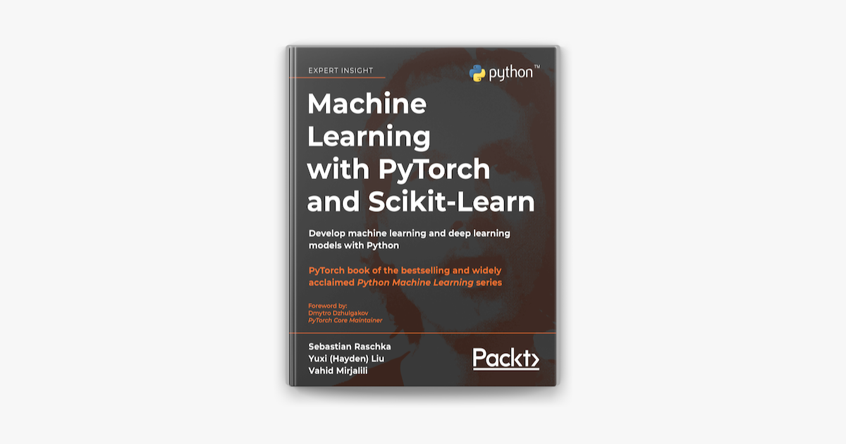 Machine Learning With Pytorch And Scikit Learn On Apple Books