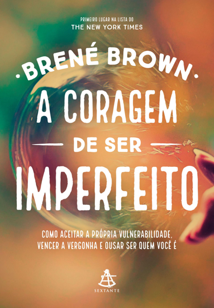 Ler A coragem de ser imperfeito Livros Por Brené Brown Mobi PDF