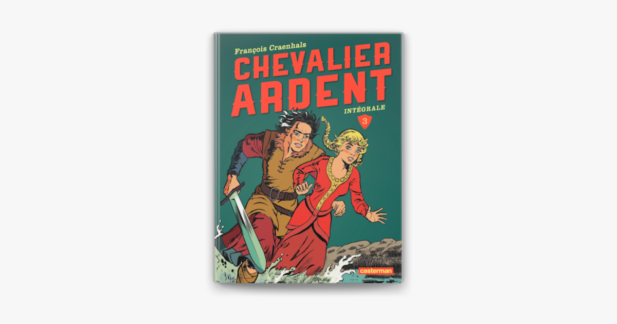 Chevalier Ardent L Intégrale Tome 3 on Apple Books