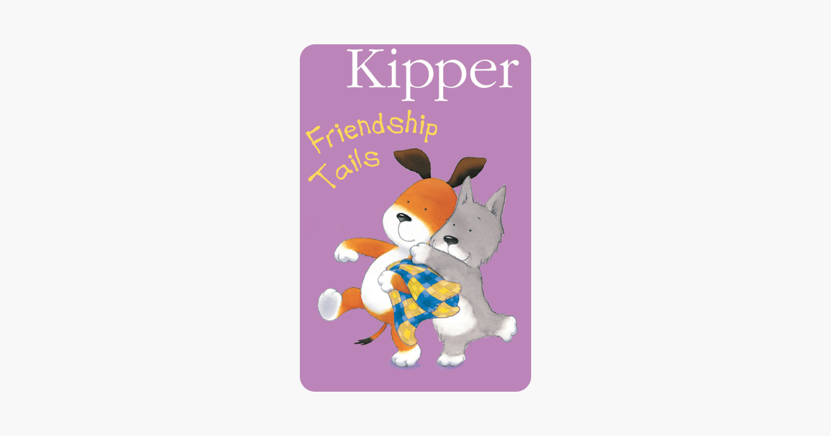 Kipper Friendship Tails Sur Itunes Hot Sex Picture