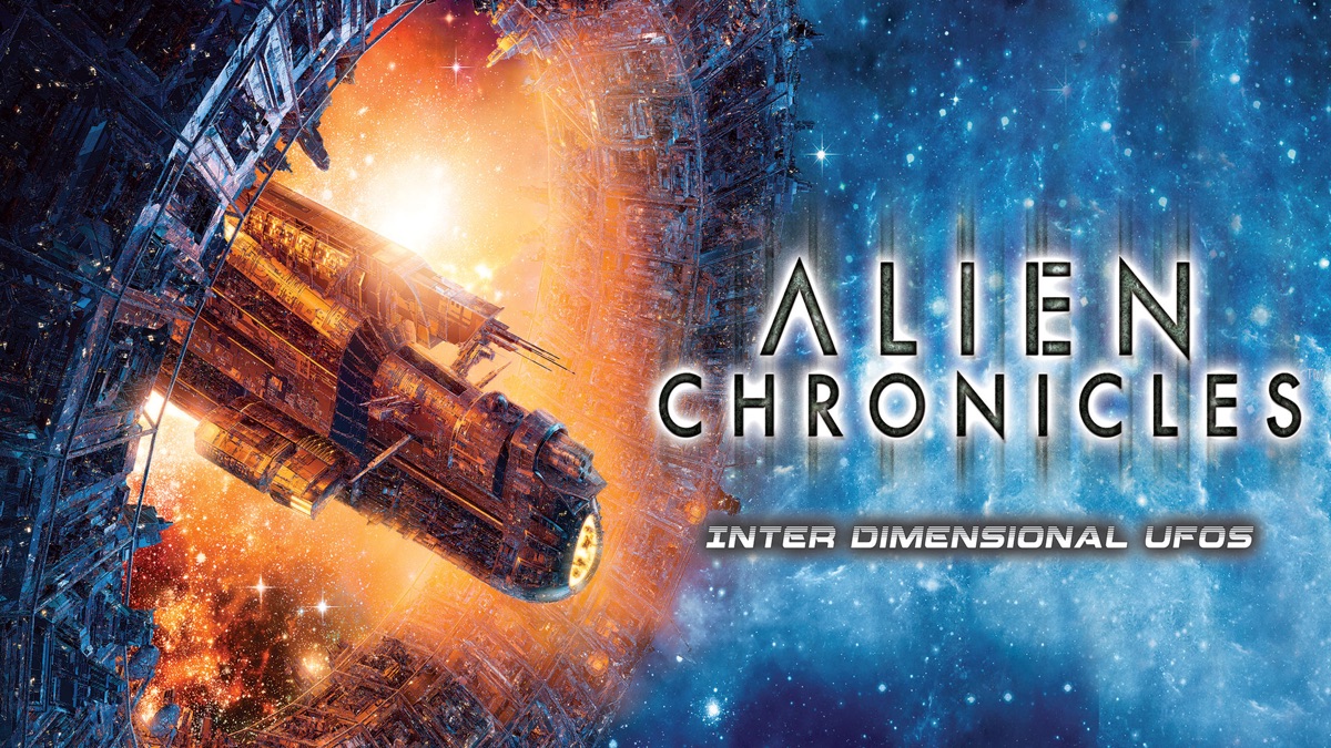 Alien Chronicles Inter Dimensional UFOs Apple TV