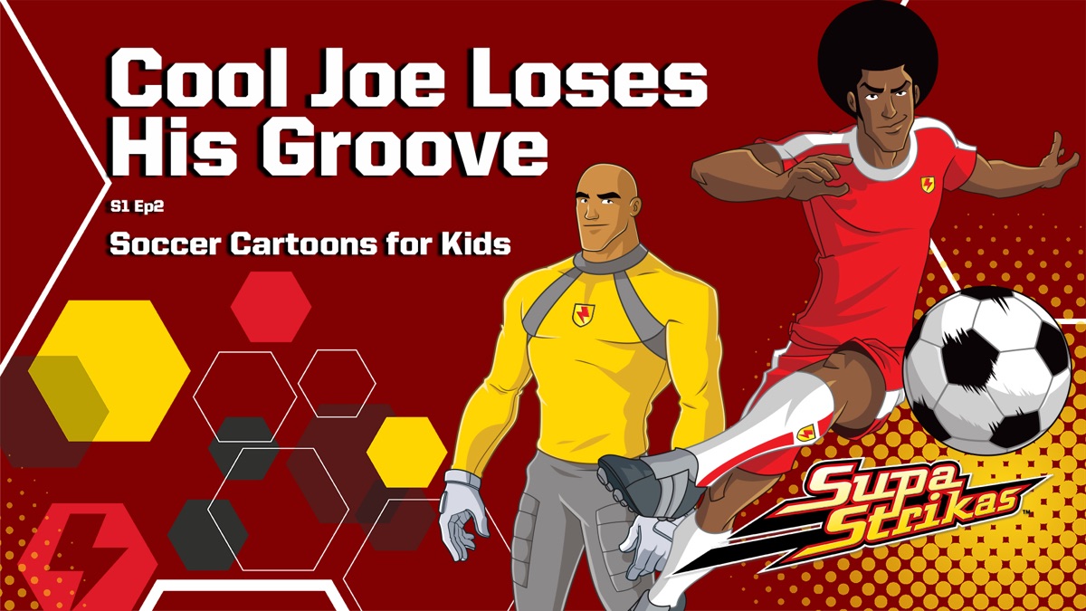 Cool Joe Loses His Groove S1 Supa Strikas Soccer Cartoons For