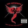 The Offspring - You're gonna go far, kid