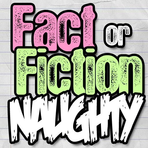 Naughty Fact or Fiction