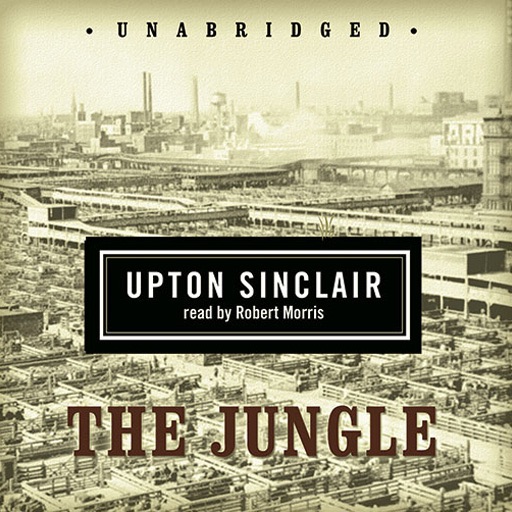 The Jungle (by Upton Sinclair)