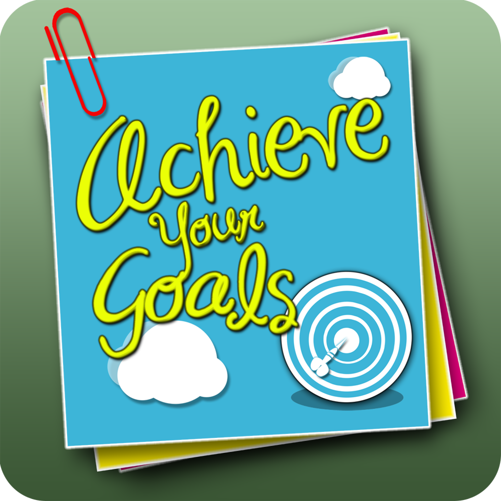 Achieve Your Goals