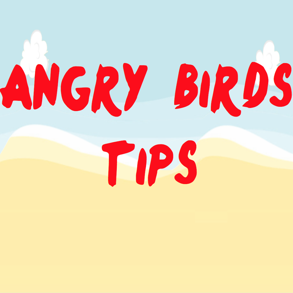 Tips- Angry Birds Edition
