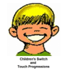 Children's Switch and Touch Progressions