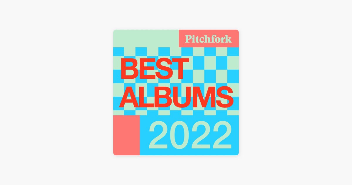 ‎Apple Music에서 감상하는 Pitchfork의 The 50 Best Albums of 2022