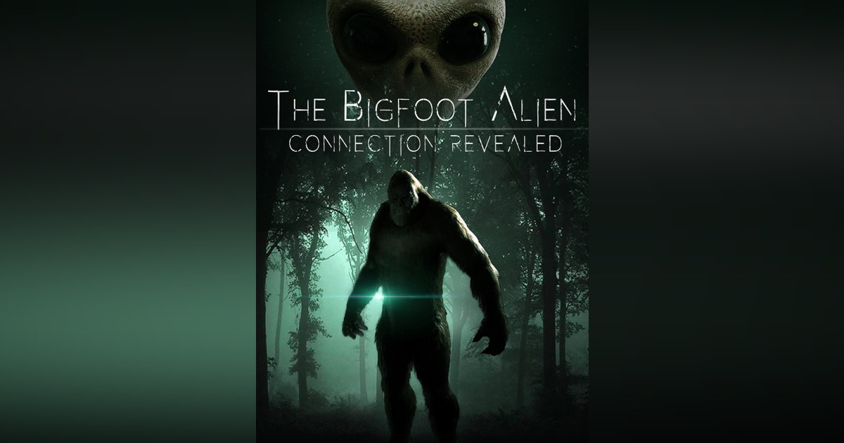 The Bigfoot Alien Connection Revealed on Apple TV