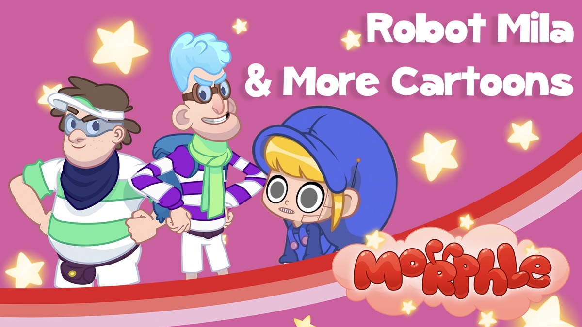 Morphle - Robot Mila and More Cartoons - Apple TV (UK)