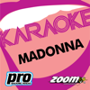 Zoom Platinum Artists, Vol. 100: Hits of Madonna (Karaoke Version) - Zoom Karaoke