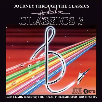Hooked On Classics 3: Journey Through The Classics - Royal Philharmonic Orchestra
