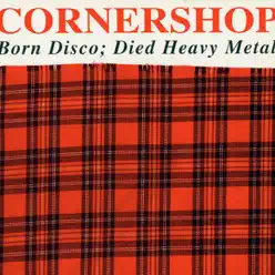 Born Disco; Died Heavy Metal - EP - Cornershop Born Disco; Died Heavy Metal - EP - Cornershop