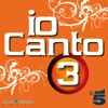 Io canto 3