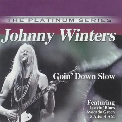 Goin' Down Slow - Johnny Winter Goin' Down Slow - Johnny Winter