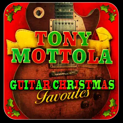 Guitar Christmas Favorites - Tony Mottola Guitar Christmas Favorites - Tony Mottola