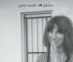 Jubilee - Single by Patti Smith album reviews, ratings, credits