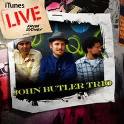 iTunes Live from Sydney - EP - John Butler Trio