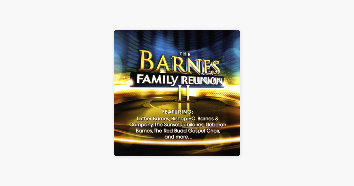 Barnes Family Reunion Vol 2 Live By Barnes Family On Apple Music