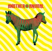 Another Animal, 2007