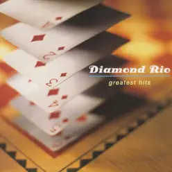 Diamond Rio: Greatest Hits - Diamond Rio