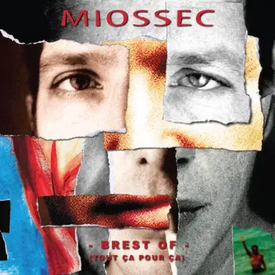 "Brest of" (Tout ça pour ça) - Miossec