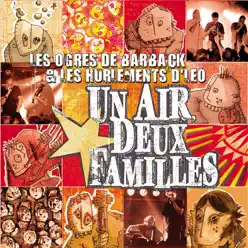 Un air, deux familles (live) - Les Ogres de Barback