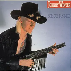 Serious Business - Johnny Winter Serious Business - Johnny Winter